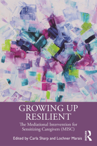 Cover image: Growing Up Resilient 1st edition 9780367703585
