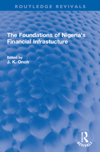 Cover image: The Foundations of Nigeria's Financial Infrastucture 1st edition 9781032131542