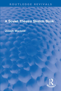 Omslagafbeelding: A Soviet Theatre Sketch Book 1st edition 9781032133256