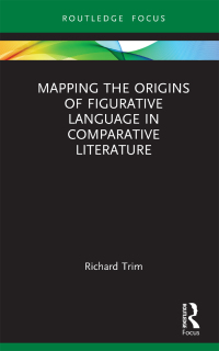 Imagen de portada: Mapping the Origins of Figurative Language in Comparative Literature 1st edition 9781032130354