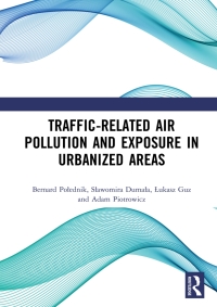 表紙画像: Traffic-Related Air Pollution and Exposure in Urbanized Areas 1st edition 9781032078755