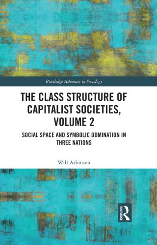 Cover image: The Class Structure of Capitalist Societies, Volume 2 1st edition 9780367654740