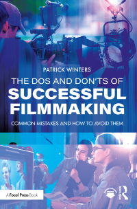 Omslagafbeelding: The Dos and Don'ts of Successful Filmmaking 1st edition 9780367369736