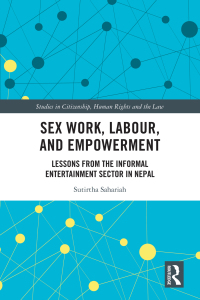 表紙画像: Sex Work, Labour, and Empowerment 1st edition 9780367742546