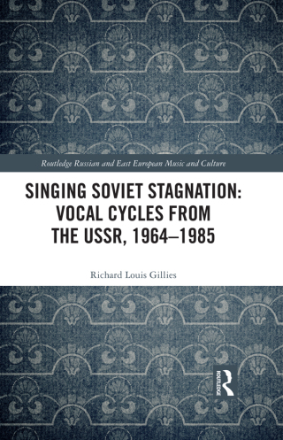 表紙画像: Singing Soviet Stagnation: Vocal Cycles from the USSR, 1964–1985 1st edition 9780367222505