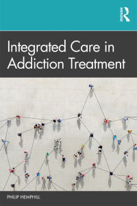 Omslagafbeelding: Integrated Care in Addiction Treatment 1st edition 9780367652418