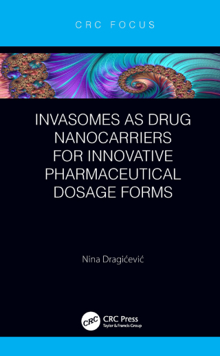 Cover image: Invasomes as Drug Nanocarriers for Innovative Pharmaceutical Dosage Forms 1st edition 9781032028651