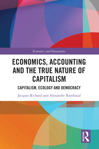 Cover image: Economics, Accounting and the True Nature of Capitalism 1st edition 9781032046587