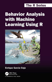 Cover image: Behavior Analysis with Machine Learning Using R 1st edition 9781032067049