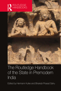 Cover image: The Routledge Handbook of the State in Premodern India 1st edition 9781032332253