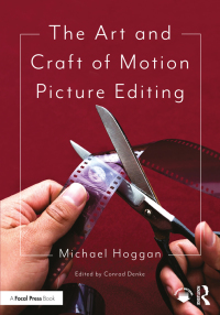 Cover image: The Art and Craft of Motion Picture Editing 2nd edition 9780367568788