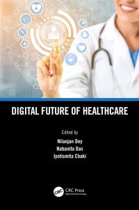 Cover image: Digital Future of Healthcare 1st edition 9781032057019