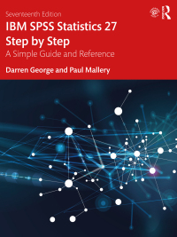 Cover image: IBM SPSS Statistics 27 Step by Step 17th edition 9781032552545