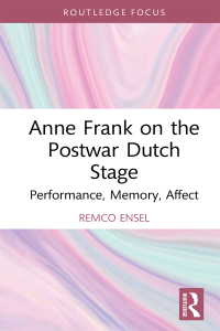 صورة الغلاف: Anne Frank on the Postwar Dutch Stage 1st edition 9781032034300