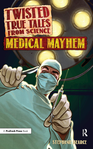 Cover image: Twisted True Tales From Science 1st edition 9781618215727