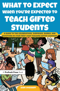Omslagafbeelding: What to Expect When You're Expected to Teach Gifted Students 1st edition 9781618219077