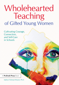 Cover image: Wholehearted Teaching of Gifted Young Women 1st edition 9781032143781