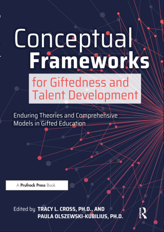 Cover image: Conceptual Frameworks for Giftedness and Talent Development 1st edition 9781646320486