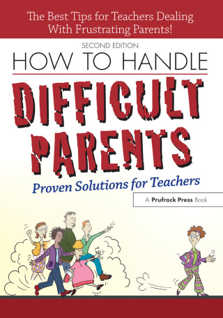 Cover image: How to Handle Difficult Parents 2nd edition 9781593639587