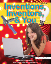 Cover image: Inventions, Inventors, & You 1st edition 9781593630829