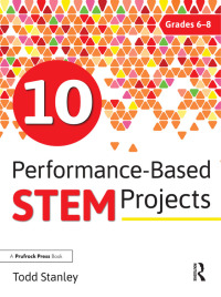 Imagen de portada: 10 Performance-Based STEM Projects for Grades 6-8 1st edition 9781618217981