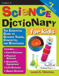 صورة الغلاف: Science Dictionary for Kids 1st edition 9781593633790