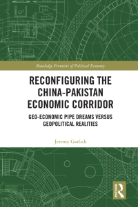 Cover image: Reconfiguring the China-Pakistan Economic Corridor 1st edition 9781032151861