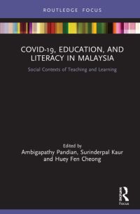 Cover image: COVID-19, Education, and Literacy in Malaysia 1st edition 9781032022871