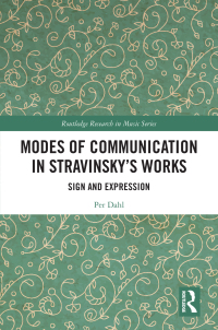 صورة الغلاف: Modes of Communication in Stravinsky’s Works 1st edition 9781032111087