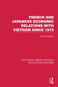 صورة الغلاف: French and Japanese Economic Relations with Vietnam Since 1975 1st edition 9781032156132