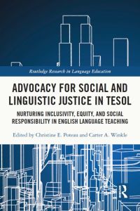 Cover image: Advocacy for Social and Linguistic Justice in TESOL 1st edition 9781032064437