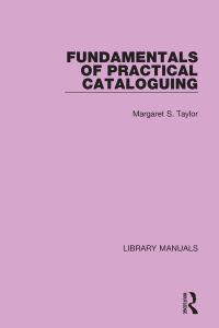 Omslagafbeelding: Fundamentals of Practical Cataloguing 1st edition 9781032133591