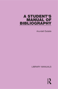 Cover image: A Student's Manual of Bibliography 1st edition 9781032133775