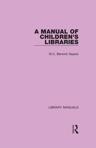 Cover image: A Manual of Children's Libraries 1st edition 9781032135922