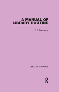 Cover image: A Manual of Library Routine 1st edition 9781032157870