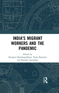 Cover image: India's Migrant Workers and the Pandemic 1st edition 9781032158921