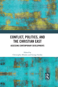 Imagen de portada: Conflict, Politics, and the Christian East 1st edition 9781032077925