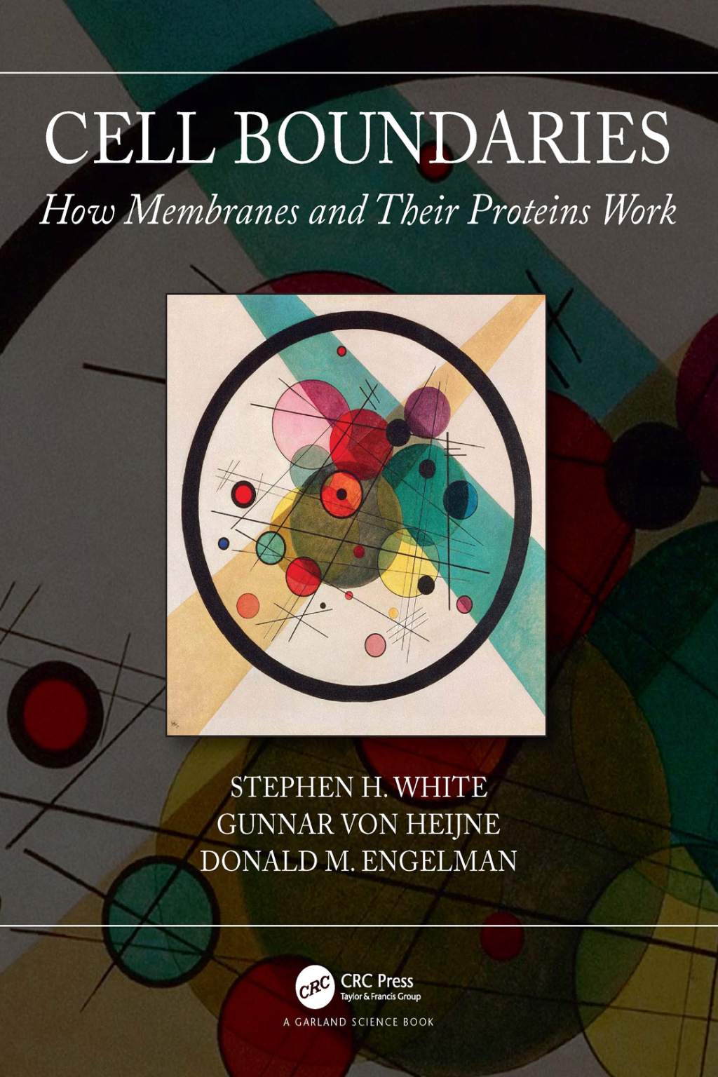 Cell Boundaries How Membranes and Their Proteins Work 1st Edition