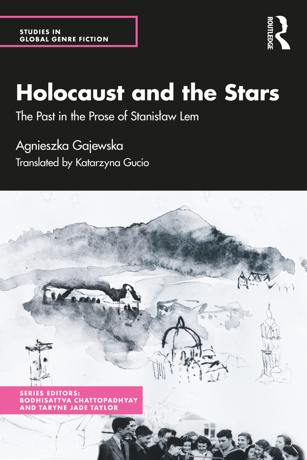 Holocaust and the Stars The Past in the Prose of Stanisław Lem 1st Edition
