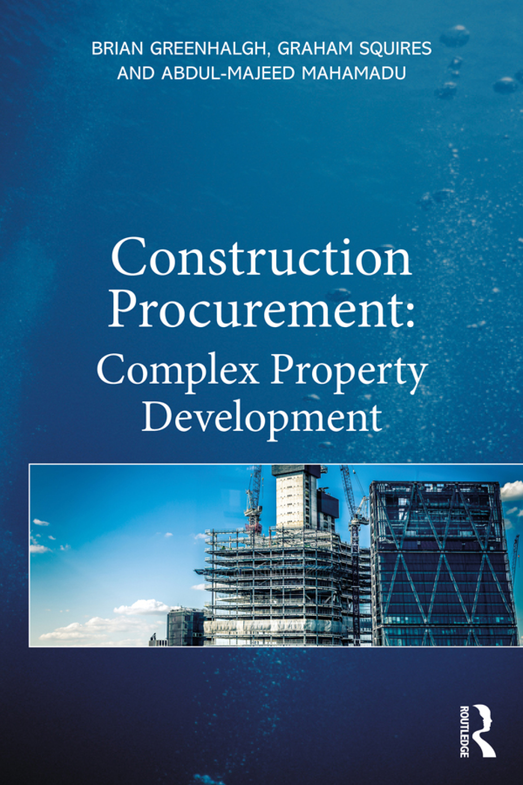 Construction Procurement Complex Property Development 1st Edition