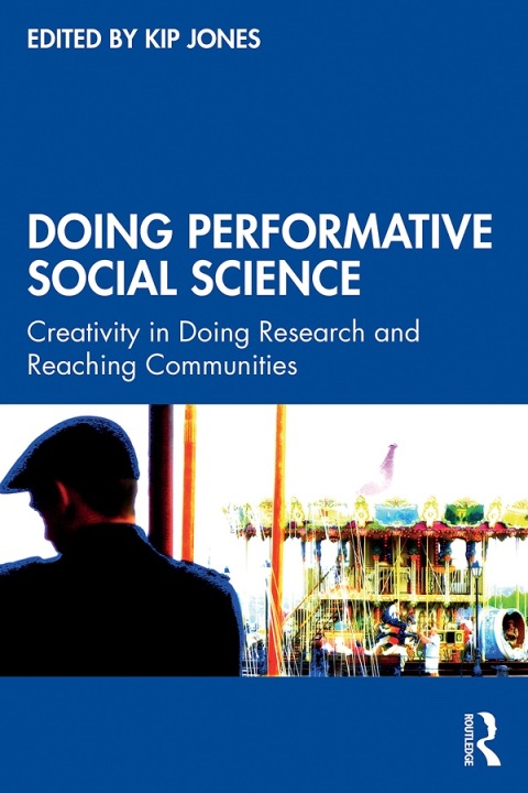 Doing Performative Social Science: Creativity in Doing Research and Reaching Communities, 1st Edition - FULL INSTANT DOWNLOAD | PDF DOCX EPUB