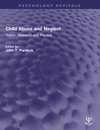 Cover image: Child Abuse and Neglect 1st edition 9781032152462