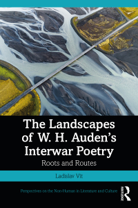 صورة الغلاف: The Landscapes of W. H. Auden’s Interwar Poetry 1st edition 9780367742171