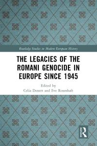 Titelbild: The Legacies of the Romani Genocide in Europe since 1945 1st edition 9781032161846