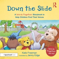 Omslagafbeelding: Down the Slide: A ‘Words Together’ Storybook to Help Children Find Their Voices 1st edition 9781032151786