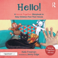 Cover image: Hello!: A 'Words Together' Storybook to Help Children Find Their Voices 1st edition 9781032151878