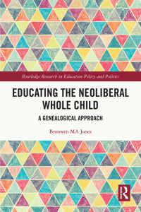 Imagen de portada: Educating the Neoliberal Whole Child 1st edition 9781032063126