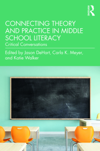 Cover image: Connecting Theory and Practice in Middle School Literacy 1st edition 9780367771829