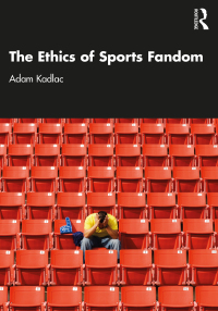 Cover image: The Ethics of Sports Fandom 1st edition 9781032120195