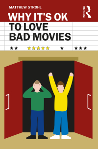 Cover image: Why It's OK to Love Bad Movies 1st edition 9780367407667
